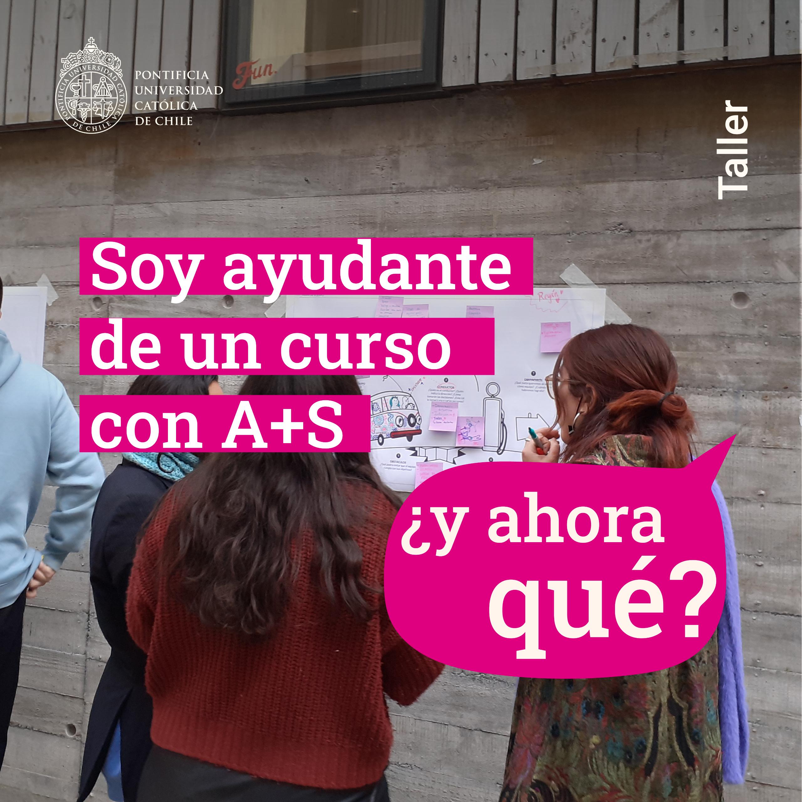 Soy ayudante de un curso con A+S, ¿y ahora qué…